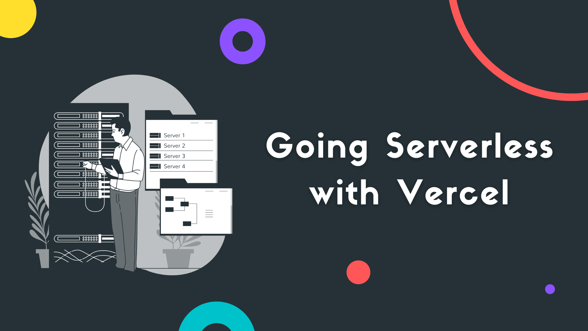 Going Serverless with Vercel